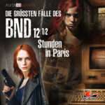 Die größten Fälle des BND - 12,5 Stunden in Paris