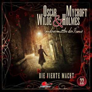 Oscar Wilde & Mycroft Holmes - Die vierte Macht