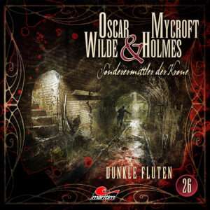 Oscar Wilde & Mycroft Holmes - Dunkle Fluten