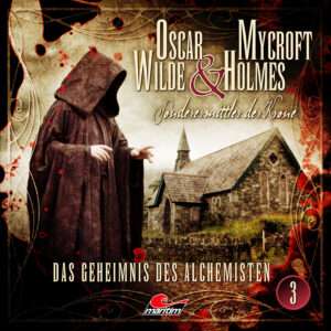 Oscar Wilde & Mycroft Holmes - Das Geheimnis des Alchemisten