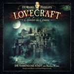 Lovecraft - Chroniken des Grauens - Die namenlose Stadt