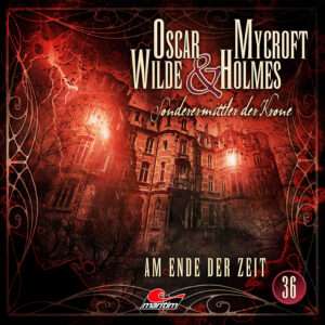 Oscar Wilde & Mycroft Holmes - Am Ende der Zeit