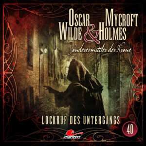 Oscar Wilde & Mycroft Holmes - Lockruf des Untergangs