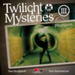 Twilight Mysteries - Phantom