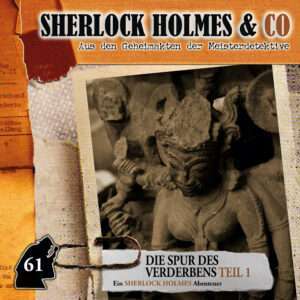 Sherlock Holmes & Co - Die Spur des Verderbens