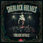 Sherlock Holmes - Tödliche Rituale