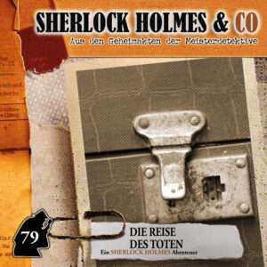 Sherlock Holmes & Co - Die Reise des Toten