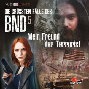 Die größten Fälle des BND - Mein Freund der Terrorist