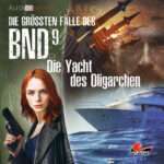 Die größten Fälle des BND - Die Yacht des Oligarchen